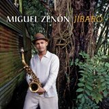 zenon Der Saxophonist Miguel Zenón bietet eine Auswahl der charakteristischen Jíbaro-Varianten auf seiner CD von 2005.