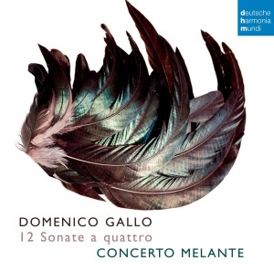 Concerto Melante stellt in diesem Jahr die noch wenig bekannten Sonaten von Domenico Gallo vor (Harmonia Mundi, B00SZFQEVG).