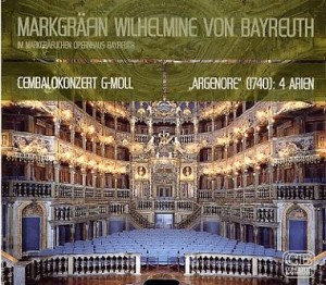 Das rekonstruierte Cembalokonzert der Schwester Friedrichs des Großen liegt in einer aktuellen Aufnahme mit dem Lukas Consort vor (B000KN8QD0 Concerto Bayreuth Media Arte, 2014).