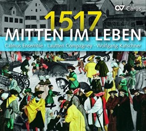 Wäre ohne Reformationsjubiläumwohl eher ein gewagtes Projekt: Das Calmus Ensemble und die Lautten Compagney unter Wolfgang Katschner mit Liedern von Senfl, Luther, Heinrich Isaac, Josquin Desprez und Orlando di Lasso (Carus B01NA6OK31, Januar 2017).