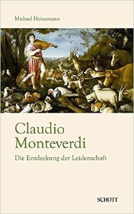 Dem individualisierten Ausdruck der Affekte in Monteverdis Werk widmet sich einer der großen Kenner für die musikalische Ästhetik der frühen Neuzeit, Michael Heinemann (ISBN-13: 978-3795712136, ET: ca. 20.3.2017 Schott, Mainz).