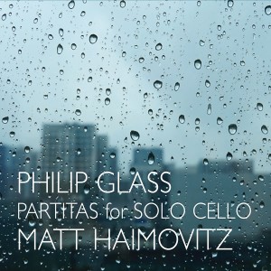 Matt Haimowitz spielt Glass' Partiten für Violoncello allein (2017, B072MPK5BT).