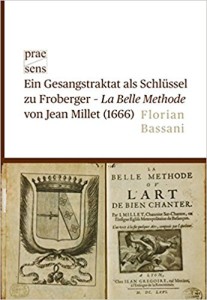 "Input" für die Beschäftigung mit Frobergers eigentümlicher Notationsweise: Florian Bassanis neues Buch, das "zwischen den Jahren" erschien (ISBN 13-978-3706909815).