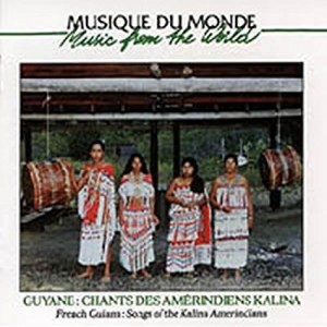 Originäre Folklore aus dem Gebiet von Französisch-Guyana boten auch in einer Aufnahme der Reihe Le Musique du Monde die Indios von Kalina (Buda Records, B01KAU8894).