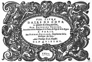 In ihrer Dissertation beschäftigte sich Pauline Alderman mit den Airs de Cour von Antoine de Boësset (8. Buch, Paris 1632, 11.10.2015, US p.d.).